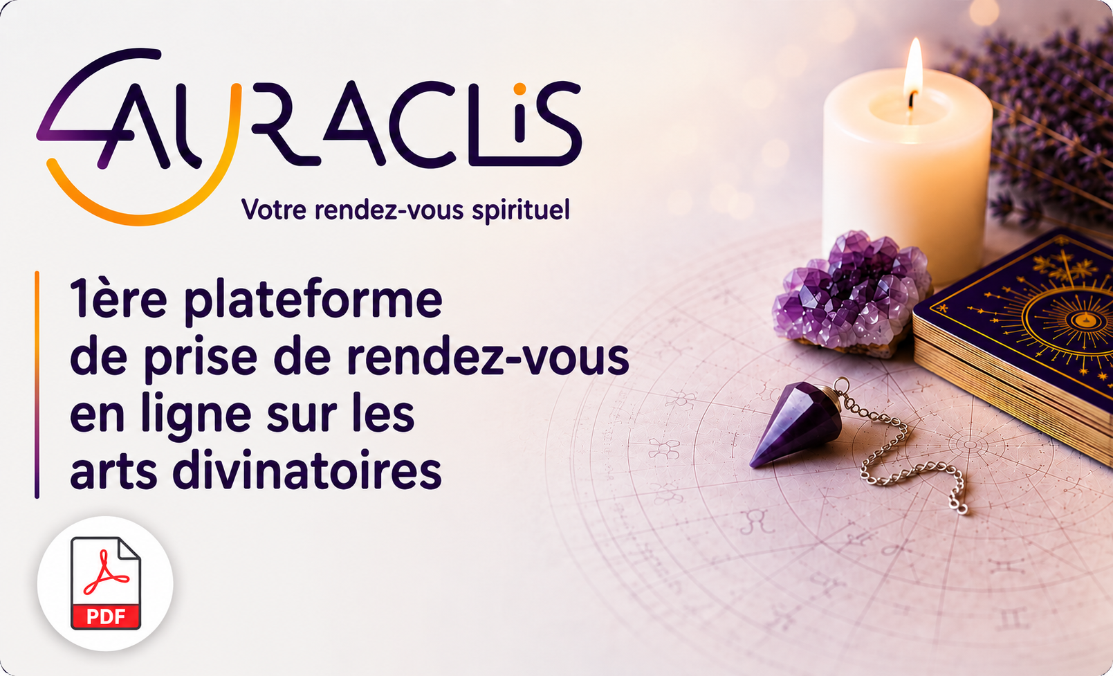 Plateforme de rendez-vous en ligne en arts divinatoires - Trouver un voyant/m&eacute;dium s&eacute;rieux &agrave; distance - Consulter un astrologue/tarologue par t&eacute;l&eacute;phone | Auraclis.fr - Auraclis, premi&egrave;re plateforme de prise de rendez-vous en ligne d&eacute;di&eacute;e aux arts divinatoires, pr&eacute;sente des professionnels reconnus/valid&eacute;s et sp&eacute;cialis&eacute;s en arts divinatoires : voyants ind&eacute;pendants, m&eacute;diums purs, astrologue, num&eacute;rologue, tarologue, cartomancien/chiromancien, magn&eacute;tiseur/&eacute;nerg&eacute;ticien, radiesth&eacute;siste, coach intuitif - Ces consultations &eacute;sot&eacute;riques b&eacute;n&eacute;ficient d&rsquo;un tarif et et d&rsquo;une dur&eacute;e fixes/s&eacute;curis&eacute;s