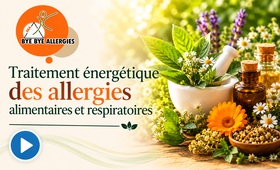 Traitement &eacute;nerg&eacute;tique/naturel des allergies - Bye Bye Allergies