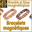 Bracelets magnétiques - Le plus grand choix de France de qualité - Braceletsmagnetiques.fr - Bracelets Magnétiques, site officiel en bijoux magnétiques et bracelets magnétiques de qualité, propose un des plus grands choix de France en bracelets et bijoux magnétiques avec des aimants thérapeutiques bénéfiques en santé et bien-être.