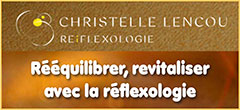 Cabinet de réflexologie plantaire/gestion du stress à Paris 10ème (Gare du Nord, Métro Bonne Nouvelle, Gare de l’Est, Métro République, Hôpital Lariboisière) et Morsang-sur-Orge - Réflexologue spécialiste en harmonisation des émotions, traitement naturel de la fatigue/asthénie - Séance de rééquilibrage physique/émotionnel (soulagement des douleurs chroniques/énergétique chinoise) | Chrislencou-reflexologie.com - Christelle Lencou (Paris 10ème), praticienne réflexologue référente en réflexologie plantaire/gestion du stress et harmonisation des émotions, propose sur Paris 10e (proche de Paris 9e, Gare du Nord, Paris 11e, Métro Bonne Nouvelle, Paris 3e, Gare de l’Est, Paris 4e, Métro République, théâtre de la Porte Saint-Martin, Hôpital Lariboisière, Grands Boulevards Haussmann, Les Invalides, Madeleine/Opéra, Le Marais, Boulevard Magenta), propose des séances de rééquilibrage physique et émotionnel avec soulagement des douleurs chroniques/énergétique chinoise (mal de dos, constipation), des troubles circulatoire et lymphatique - Au sein de son cabinet de réflexologie plantaire à Paris 10ème, Christelle permet à chacun de se rééquilibrer, revitaliser et trouver un nouveau souffle.