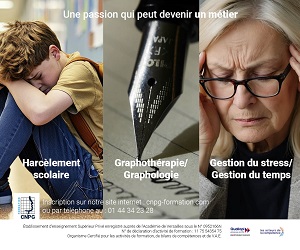 CNPG - Formations en graphologie, psychothérapie, psychologie, graphothérapie, sophrologie, pnl, analyse transactionnelle, hypnose, coaching, médiation, morphopsychologie, orientation scolaire et professionnelle, process com et criminologie  - Thérapies psycho-émotionnelles, familiales, de l'enfant - Certification professionnelle - Centre de formation en "Sciences et Ressources Humaines" le CNPG Formation est un établissement d'enseignement supérieur privé enregistré auprès de l'Académie de Versailles Il offre des formations longues en Présentiel, des stages RH et de développement personnel et des formations en distanciel ou en Blended learning.







