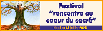 Festival de chamanisme - Festival chamanique, rencontre au coeur du sacré - Diffuser les connaissances et cultures ancestrales des peuples à travers le monde, les aider à vivre dans la dignité et dans la paix. Apporter aide et soutien aux causes des peuples premiers. La 9eme édition du Festival Chamanique, Rencontre au Cœur du Sacré est prévue du 11 au 14 juillet 2025, à Saint Gilles - 56110 Le Saint Cet événement est plus une rencontre qu’un festival, il se veut plus mondial et interculturel que purement chamanique. Toutes les voies représentées lors du festival nous permettent d’aller vers le plus sacré de la vie. Une des grandes lignes de conduite de ce festival est de se donner la main, quelles que soient nos rituels et/ou nos convictions, au lieu d’être concurrents, afin d’avancer.