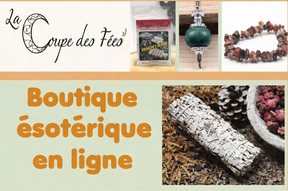 Boutique &eacute;sot&eacute;rique en ligne/Librairie &eacute;sot&eacute;rique - Magasin de lithoth&eacute;rapie/bien-&ecirc;tre, magie blanche, spiritualit&eacute; - La coupe des F&eacute;es, boutique &eacute;sot&eacute;rique en ligne et librairie &eacute;sot&eacute;rique/spirituelle sp&eacute;cialis&eacute;e en magie blanche produits, spiritualit&eacute;, et lithoth&eacute;rapie/bien-&ecirc;tre (bracelets/pendentifs de protection), propose une large gamme de produits &eacute;sot&eacute;riques
