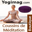 Zafu - Coussin de méditation Yogimag - Choisir un zafu, un coussin de méditation dépend de soi, de l'utilisation que l'on souhaite en faire, de sa posture de méditation et de son cours de méditation. C'est un coussin zen avec des caractéristiques particulières qui dépend de votre morphologie. Chaque modèle de coussin pour méditer est étudié pour vous offrir des moments spirituels en toute harmonie du corps et de l'esprit. C'est le premier accessoire de méditation à utiliser pour des séances méditatives réussies. Qu'est-ce qu'un zafu - coussin de méditation ? Le zafu est un coussin rond pour méditer ultra confortable avec des plis latéraux afin qu'il puisse s'affaisser et s'adapter à votre morphologie en maintenant votre colonne vertébrale bien alignée sans provoquer de fatigue vertébrale en position assise. Le coussin de méditation demi-lune est réservé aux positions du lotus ou du tailleur. Le zafu de voyage permet de méditer partout en déplacement. Trouvez votre posture sur votre coussin et laissez-vous aller à votre cours de méditation de pleine conscience, zen, vipassana, bouddhiste etc...
