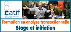 Formation Analyse Transactionnelle (certification E.A.T.A.) - Stage en AT - L’Ecole Formation Analyse Transactionnelle (E-atif), Spécialiste référente en formation en Analyse Transactionnelle, propose depuis 2013 des stages/initiations en AT, ainsi qu’une formation complète en Analyse Transactionnelle préparant à la certification internationale E.A.T.A.