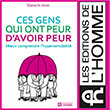  Livre Ces gens qui ont peur d'avoir peur - Editions de l'Homme par l'auteur Elaine N. Aron - Une personne sur cinq naît avec une sensibilité exacerbée. Observée chez de nombreux grands artistes et penseurs, cette hypersensibilité est souvent associée à un problème d'amour-propre. La plupart des personnes concernées sont très cons­ciencieuses et intuitives, mais la peur empoisonne souvent leur existence. Afin de permettre au lecteur de cerner leur sensibilité particulière et de mieux se comprendre, ce livre propose des tests fondés sur les résultats de recherches solides et sur l'expérience de psychothérapeute de l'auteur. Il est conçu pour favoriser l'adaptation des hypersensibles aux différents aspects de leur trait de caractère et pour les inciter à en faire un atout dans leur vie professionnelle, sentimentale et spirituelle. 