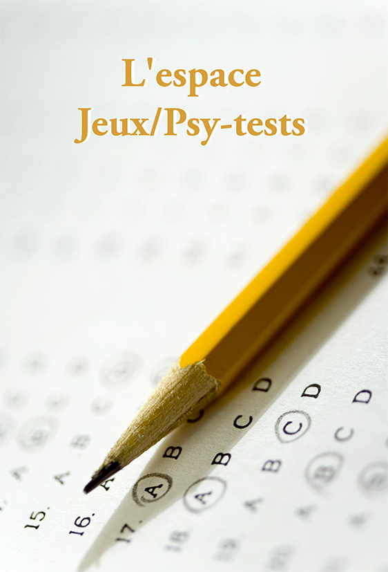 L'espace Jeux/Psy-tests