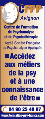 Formation de psychanalyste – Cursus de psychothérapie et psychanalyse - Le C.F.P.P. (Centre de Formation de Psychanalyse et de Psychothérapie), établissement référent d'enseignement de la psychanalyse (agréé S.F.P.A.), psychothérapie et en relation d'aide, propose en visioconférence (à distance) et en présentiel une formation qualifiante en psychothérapie, psychanalyse pour devenir psychanalyste et psychothérapeute. Formations psy - CFPP : Centre de Formation de Psychanalyse et de Psychothérapie - Les sciences humaines vous passionnent ? Vous désirez devenir professionnel de la Psy ou accéder à la compréhension des mécanismes psychologiques ou encore mieux vous connaître ? Les différentes formations que propose le C.F.P.P. peuvent tout à fait ... - Formation aux métiers de la Psy - Psychanalyse Psychothérapie CFPP Centre de Formation de Psychanalyse et de Psychothérapie - Formation-psy-france.com - Centre de Formation de Psychanalyse et de Psychothérapie - CFPP - Le Centre de Formation de Psychanalyse et de Psychothérapie (C.F.P.P.). Cet établissement spécialisé dans la formation de la psychanalyse, l'enseignement de la psychothérapie et de la psychogénéalogie, propose une formation qualifiante en psychanalyse à distance en visioconférence pour devenir psychanalyste, praticien en psychothérapie et pour permettre également à chaque professionnel déjà en exercice de compléter ses compétences