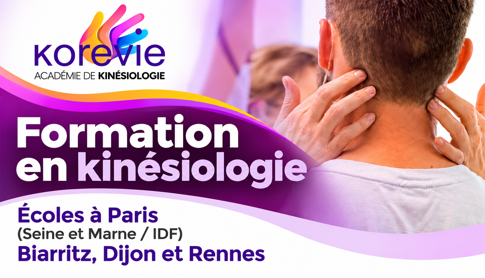 Formation en kinésiologie – Écoles à Paris (Seine et Marne / IDF), Biarritz, Dijon et Rennes | KOREVIE - KOREVIE, école spécialisée dans la formation en kinésiologie, propose un cursus pour devenir kinésiologue à Paris (Seine et Marne / IDF), Biarritz, Dijon et Rennes
