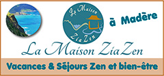 Vacances/Séjours Zen et bien-être/nature à Madère - Stages Yoga/randonnées, méditations - La Maison ZiaZen | Lamaisonziazen.com - La Maison ZiaZen, un havre de paix pour l’esprit, est conçue comme un sanctuaire pour la tranquillité et la réflexion intérieure. Créé par Cilene et Antoine Lammertyn, ils seront vos hôtes chaleureux pour des séjours privés de vacances à Madère aussi bien que pour des retraites de yoga et bien être. Dans cet espace unique, les visiteurs sont invités à se déconnecter du tumulte du monde extérieur et à se reconnecter avec eux-mêmes. Les murs de la Maison ZiaZen, imprégnés d’une sérénité apaisante, sont décorés avec des éléments naturels et des œuvres d’art qui inspirent la paix et la contemplation. Située au cœur de la campagne de Madère, au pied des paysages somptueux et à 2 pas des magnifiques marches dans la forêt primaire.