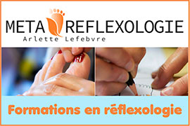 Formation en réflexologie plantaire - Formation en réflexologie avancée (prénatothérapie/symbolique du pied) - Devenir réflexologue certifié École de la Métaréflexologie - Cours de médecine traditionnelle chinoise/MTC, étude du corps humain (thérapie holistique) | Sante-holistique.com - Métaréflexologie Arlette Lefebvre, école de renom en formation en réflexologie plantaire et en réflexologie avancée, propose, depuis plus de 20 ans, une formation en réflexologie plantaire et une formation en réflexologie avancée (prénatothérapie), ainsi qu’un atelier spécialisé sur la symbolique du pied - Cette formation spécialisée permet de devenir réflexologue certifié École de la Métaréflexologie - Cette formation en réflexologie s’appuie aussi sur des cours de médecine traditionnelle chinoise/MTC, ainsi qu’une étude détaillée et précise du corps humain (thérapie holistique) 