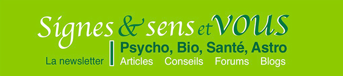 Newsletter mensuelle gratuite en ligne de Signes et sens - Signesetsens.com - Si vous désirez être informé régulièrement des nouveautés de Signes et sens(articles, avis du psy, conseils, blogs, forums...)