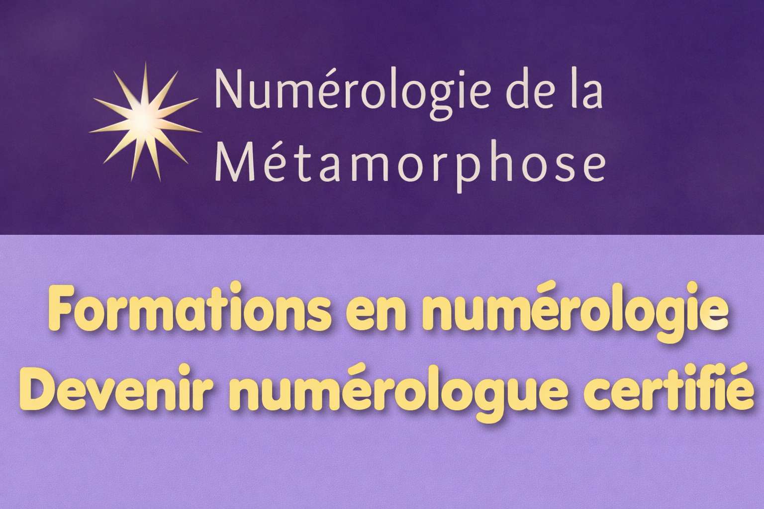 Formations en num&eacute;rologie (&agrave; distance/en pr&eacute;sentiel - En ligne/e-learning) - Stages/cours en num&eacute;rologie/d&eacute;veloppement personnel (Num&eacute;rologie de la M&eacute;tamorphose) - Devenir num&eacute;rologue certifi&eacute; | Numerologie-metamorphose.com - L&rsquo;&eacute;cole de Num&eacute;rologie de la M&eacute;tamorphose&reg;, sp&eacute;cialiste reconnue dans l&rsquo;enseignement de la num&eacute;rologie de la M&eacute;tamorphose et dans les formations/stages en num&eacute;rologie (&agrave; distance/en pr&eacute;sentiel), propose une formation certifiante en num&eacute;rologie pour devenir num&eacute;rologue certifi&eacute; - Sous la direction bienveillante de Delphine Ragon (num&eacute;rologue reconnue, formatrice conf&eacute;renci&egrave;re auteure de renom et cr&eacute;atrice de la Num&eacute;rologie de la M&eacute;tamorphose) l&rsquo;&eacute;cole de Num&eacute;rologie de la M&eacute;tamorphose propose un enseignement/cours en num&eacute;rologie de haut niveau avec une ouverture de sp&eacute;cialisation en d&eacute;veloppement personnel, en psychog&eacute;n&eacute;alogie, en transg&eacute;n&eacute;rationnel, en num&eacute;rologie th&eacute;rapeutique, en num&eacute;rologie quantique et en &eacute;veil spirituel - L&rsquo;&eacute;cole de la Num&eacute;rologie de la M&eacute;tamorphose permet ainsi la transformation et la m&eacute;tamorphose de sa vie
