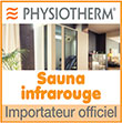 Sauna infrarouge - Physiotherm France (importateur officiel) - Cabines chaleur santé à basse température - Infrarouge-physiotherm.fr - Physiotherm France, spécialiste en cabines de sauna infrarouge/chaleur santé pour professionnels (importateur officiel) et particuliers, propose une gamme complète de saunas infrarouge à chaleur basse température qui permettent une relaxation optimale du corps avec divers effets bénéfiques santé/bien-être : amélioration générale du métabolisme, renforcement du système immunitaire, stimulation de la circulation du sang, détente des contractures, soulagement du mal de dos et des tensions musculaires, augmentation de l’élasticité musculaire et de l’extensibilité des articulations, désintoxication et désacidification du corps en profondeur par une transpiration intensive, contribution à la perte de poids en complément d’un régime, détente et bien-être.