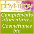 Compléments alimentaires naturels - Cosmétiques bio sans paraben/sans conservateur (Flora d’Essarts/Monsieur d’Essarts) - Livres du docteur Jean-Pierre Willem - Santé naturelle : Thyregul (vitamines/minéraux pour la thyroïde), propolis rouge - Phyt-inov.com - Phyt-Inov international, laboratoire suisse référent en cosmétiques/compléments alimentaires bio et naturels, propose des publications/livres du docteur Jean-Pierre Willem ainsi qu’une large gamme de compléments alimentaires naturels : Thyregul (vitamines/minéraux pour la thyroïde), propolis rouge, Silydium (confort digestif/protection du foie), Quiet-Full (anti-stress naturel) et de cosmétiques bio (Flora d’Essarts/Monsieur d’Essarts) sans conservateur/sans paraben (soin visage et corps anti-rides/anti-taches et hydratant - Dentifrice sans fluor) - Ainsi, Phyt-Inov ne propose que des produits très dosés en principes actifs pour des résultats rapides et sûrs. Les satisfactions de ses clients sont ses plus grandes motivations.