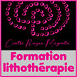 Formation en lithothérapie 

L'association Rayon Magenta , dirigée par Regina Martino depuis 2006, propose une large palette de stages, ateliers, formations et conférences dans le domaine de la bioénergétique, la lithothèrapie, sonothérapie, constellation familiales etc...

Découvrez les intervenants qui animent nos programmes et qui amènent, chacun, son Savoir spécifique et unique.

N'hésitez pas à nous contacter pour plus d'informations, ou de vous inscrire sur notre Bulletin de Lithothérapie Bioénergétique mensuelle pour être tenus au courant en avant-premiere des nouveaux programmes
