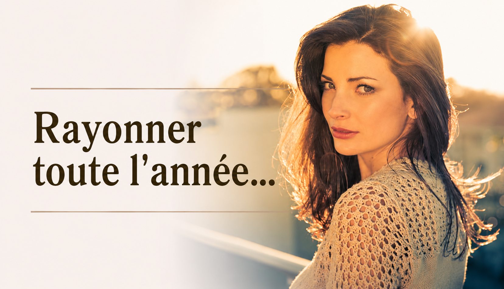 Rayonner toute l’année...