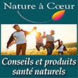 Produits de santé naturelle – Compléments alimentaires naturels bio -Conseils soins et accompagnement personnalisés – Traitement de l’air et de l’eau | Natureacoeur.fr  - Nature à Cœur, spécialiste en compléments alimentaires naturels bio, conseils, soins et accompagnement personnalisés santé bien-être et traitement environnemental, propose une large gamme de produits bien-être et santé naturelle, écologie et protection de l’habitat/environnement : équilibrage du terrain corporel global avec enzymes fragmentés, pro et prébiotiques, anti oxydants (Regulatpro bio) – Ces produits apportent une puissante action globale pour la sante : apport en oligo éléments et vitamines avec une formulation parfaitement assimilable (silicium bio activé, huile de magnésium, vitamine D ultra végétale, complexes liposomal, huile de Haarlem), action ciblée sur un symptôme ou une pathologie spécifique (orogranules articulation, complexe respiratoire, pédicure bio Marlay,,ail noir fermenté), solution aux états dépressif et crise d’angoisse, depression, fatigue intense (Luminettes, Nutricontacts), action stimulante du système immunitaire (Extrait de pepin de pamplemousse), sans oublier le traitement du lieu de vie (purificateur d’air, traitement de l’eau) et également toute la gamme beauté naturelle. 