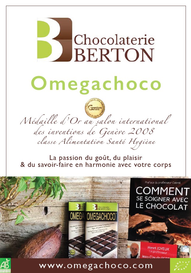 Chocolat bio riche en om&eacute;ga-3 (L'om&eacute;ga-3 contribue au bon fonctionnement du syst&egrave;me cardio-vasculaire) - Chocolat bio artisanal sans l&eacute;cithine/sans gluten - F&egrave;ves de cacao bio/cacao biologique riche en magn&eacute;sium (Index glyc&eacute;mique faible/IG bas) | Omegachoco.com Omegachoco/Chocolaterie Berton Sp&eacute;cialiste en chocolat bio artisanal propose un chocolat bio riche en om&eacute;ga-3 - L'om&eacute;ga-3 contribue au bon fonctionnement du syst&egrave;me cardio-vasculaire &ndash; Ce chocolat bio artisanal sans l&eacute;cithine/sans gluten, v&eacute;gan, contient des f&egrave;ves de cacao bio (Cacao biologique) &ndash; Ce chocolat bio est &eacute;galement riche en magn&eacute;sium/fibres (Index glyc&eacute;mique faible/IG bas)
