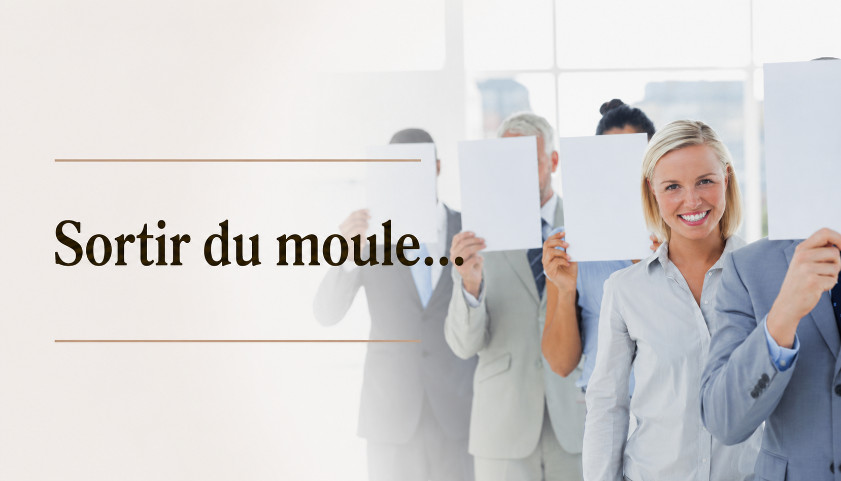 Sortir du moule...