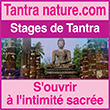 Stage tantra - Massages tantriques/holistiques - Formation tantrisme/massage tantrique - Stages de Tantra S'ouvrir à l'intimité sacrée Stage ouvert à tous : atelier massage, séjour Le tantra est une voie spirituelle qui donne accès à toutes la richesse de la nature humaine et l’accepte sans restriction aucune. Ce n’est pas une thérapie mais nous pouvons dire qu’il est tout de même thérapeutique.