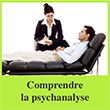 Comprendre la psychanalyse