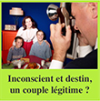 Inconscient et destin, un couple légitime ? 