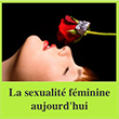 La sexualité féminine aujourd'hui