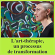 L'art-thérapie, un processus de transformation