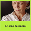 Le sens des maux