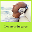 Les mots du corps