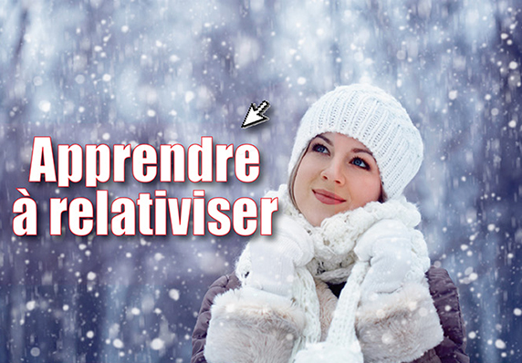 J&rsquo;apprends &agrave; relativiser