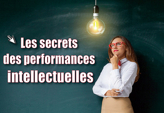 Les secrets des performances intellectuelles 